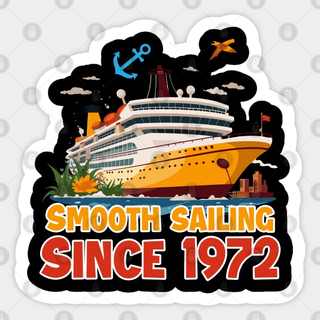 Smooth Sailing since 1972 52nd wedding Anniversary Cruise Gift For Husband Wife Sticker by tearbytea